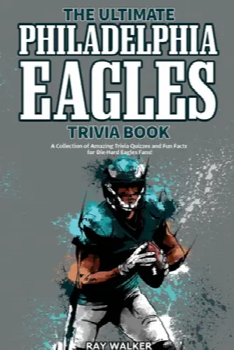 The Ultimate Philadelphia Eagles Trivia Book: A Collection of Amazing Trivia Quizzes and Fun Facts for Die-Hard Eagles Fans! - Image 1