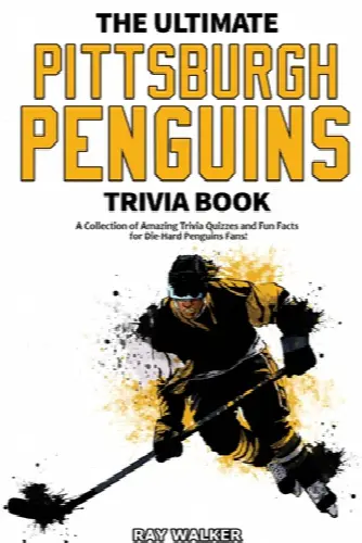 The Ultimate Pittsburgh Penguins Trivia Book: A Collection of Amazing Trivia Quizzes and Fun Facts for Die-Hard Penguins Fans! - Image 1