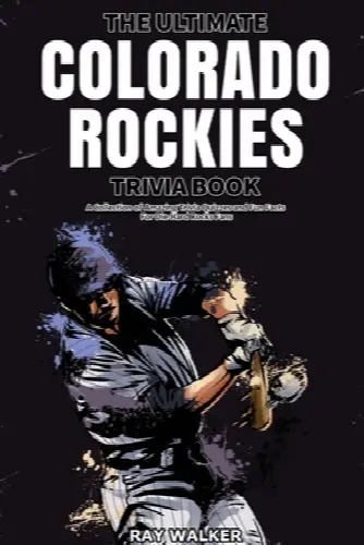 The Ultimate Colorado Rockies Trivia Book: A Collection of Amazing Trivia Quizzes and Fun Facts for Die-Hard Rockies Fans! - Image 1