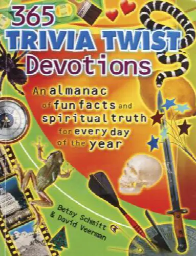 365 Trivia Twist Devotions: An Almanac of Fun Facts and Spiritual Truth for Every Day of the Year - Image 1