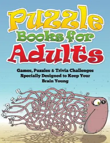 Puzzle Books for Adults (Games, Puzzles & Trivia Challenges Specially Designed to Keep Your Brain Young) - Image 1