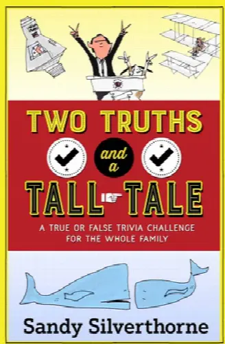Two Truths and a Tall Tale: A True or False Trivia Challenge for the Whole Family - Image 1