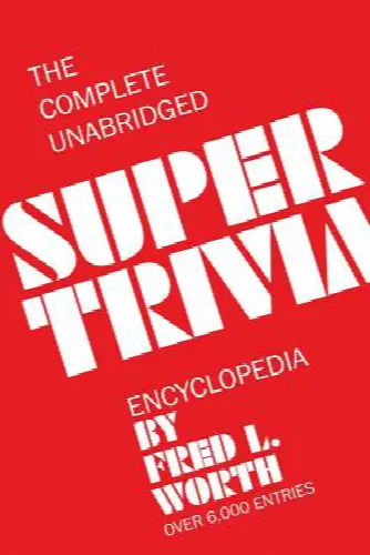 The Complete Unabridged Super Trivia Encyclopedia - Image 1
