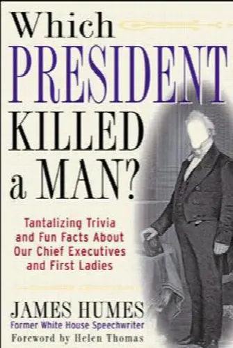 Which President Killed a Man?: Tantalizing Trivia and Fun Facts about Our Chief Executives and First Ladies - Image 1