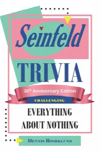 Seinfeld Trivia: Everything About Nothing: Challenging: 30th Anniversary Edition - Image 1