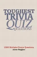 Toughest Trivia Quiz Questions