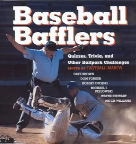 Baseball Bafflers: Quizzes, Trivia, and Other Ballpark Challenges for the Hardball Know-It-All - Image 1