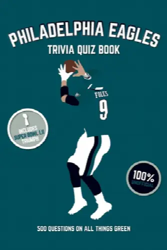 Philadelphia Eagles Trivia Quiz Book: 500 Questions On All Things Green - Image 1