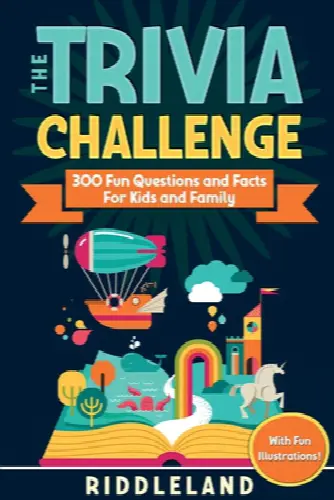 The Trivia Challenge: 300 Fun Questions and Facts For Kids and Family - Image 1