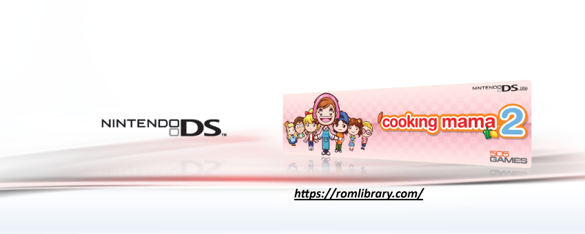 Cooking Mama 2: Dinner with Friends ROM Download