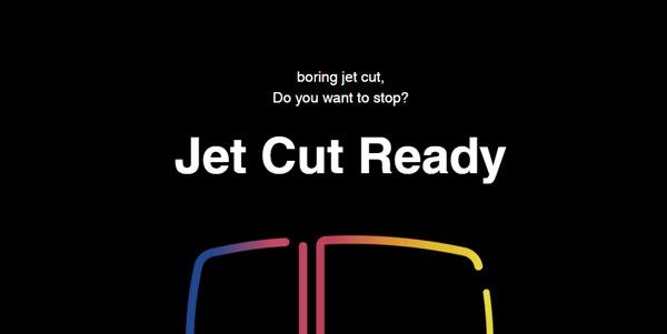 Jet Cut Ready