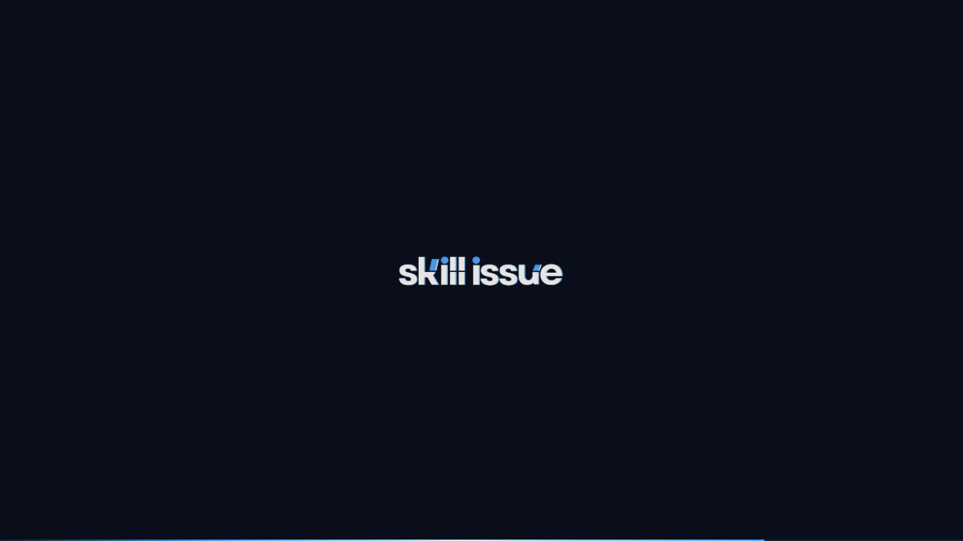 Skill Issue