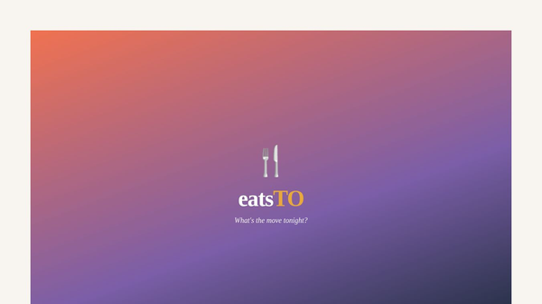 eatsTO — What's the move tonight?