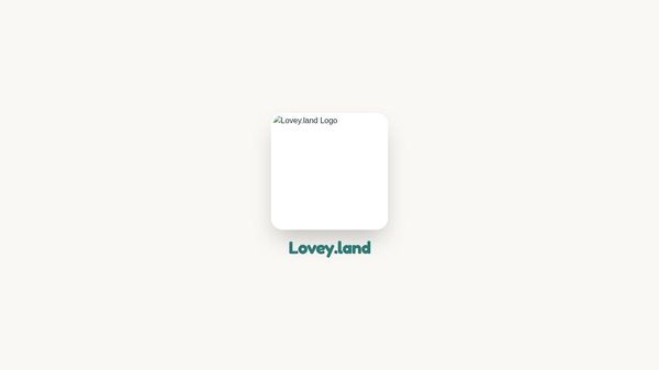 LOVEY LAND