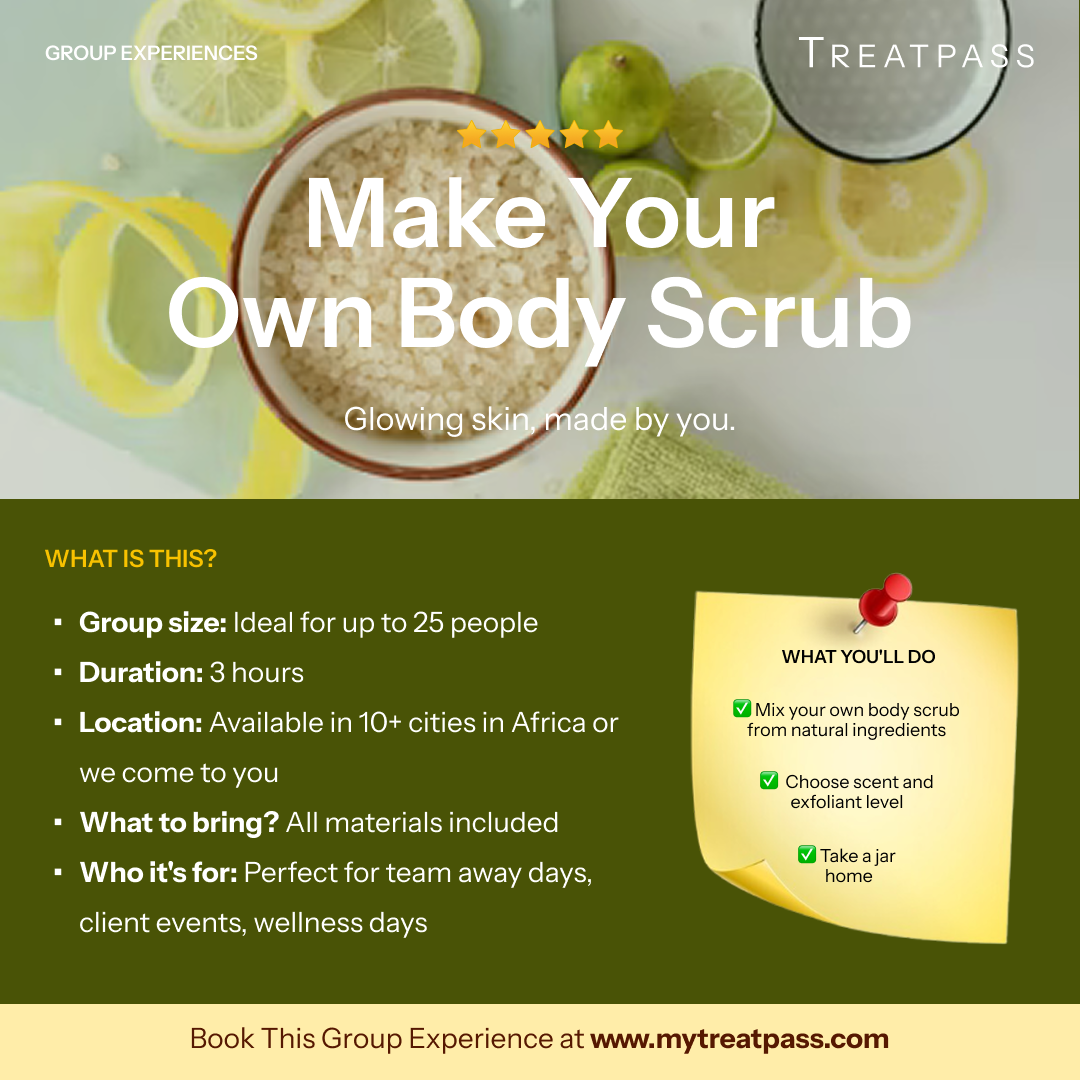 Make Your Own Body Scrub group experience – TreatPass Africa