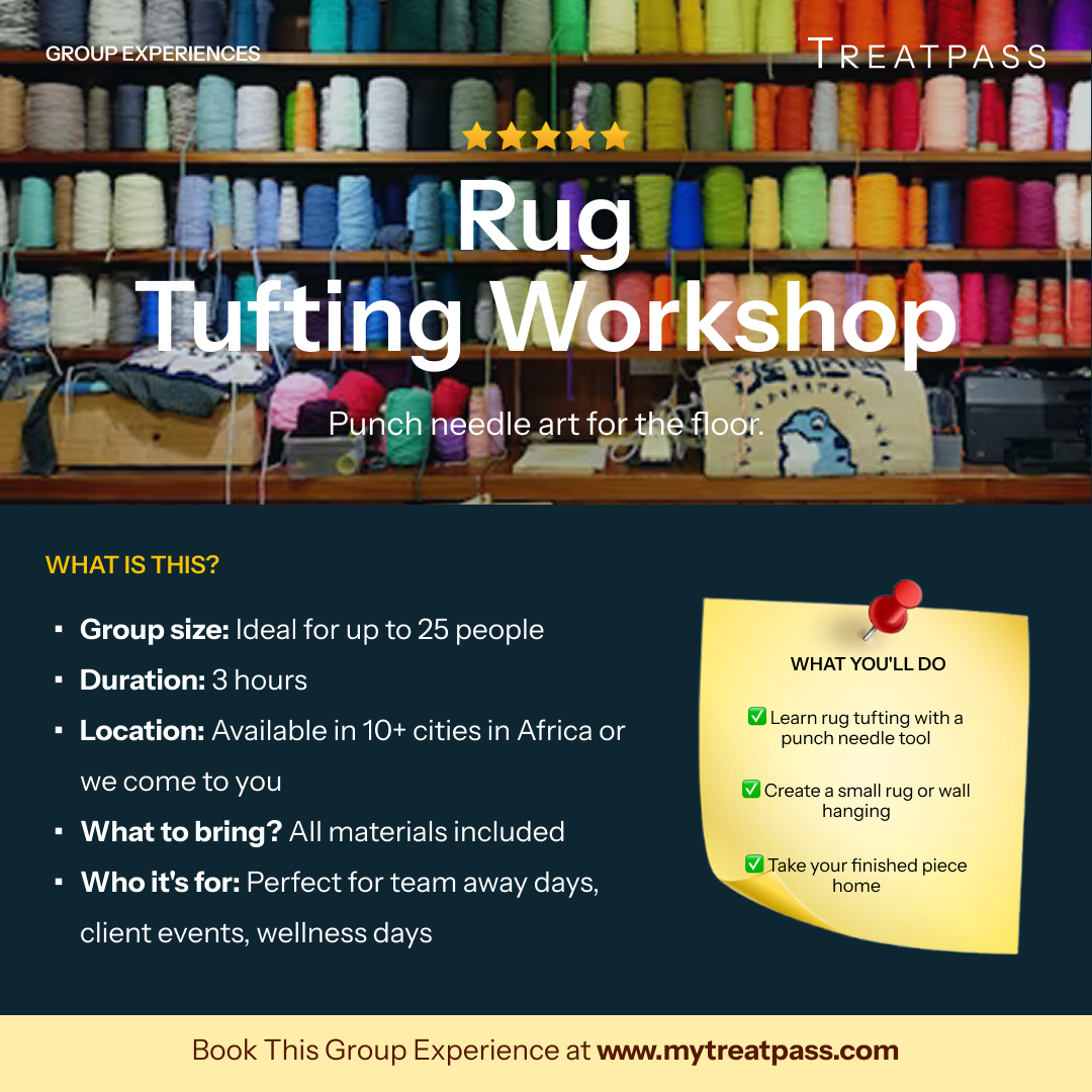 Rug Tufting Workshop group experience – TreatPass Africa