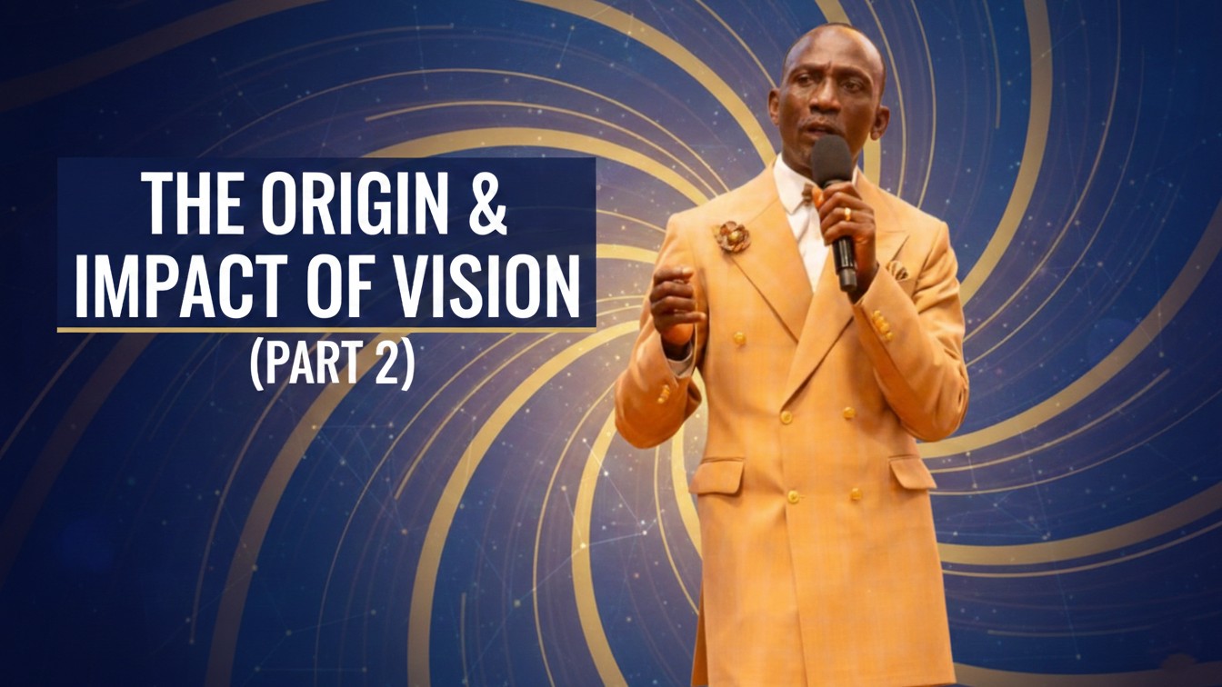 The Origin & Impact Of Vision (Part 2)
